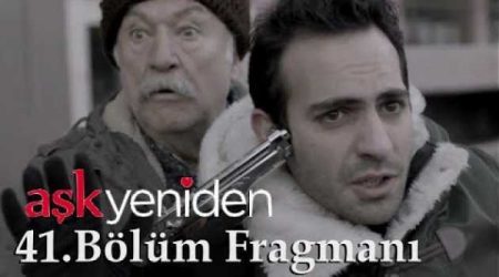 Aşk Yeniden 41. Bölüm Fragmanı