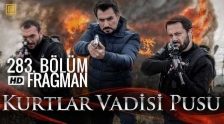 Kurtlar Vadisi Pusu 283. Bölüm Fragmanı