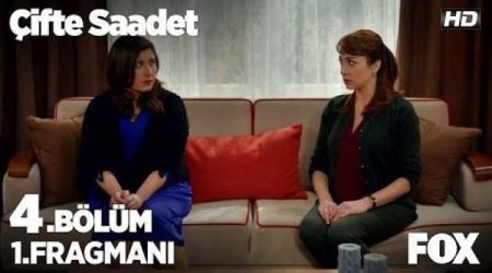 Çifte Saadet 4. Bölüm Fragmanı