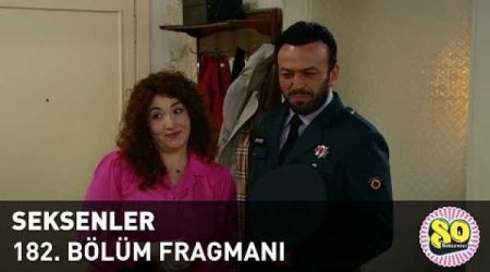 Seksenler 182. Bölüm Fragmanı