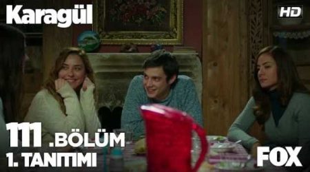 Karagül 111.Bölüm Fragmanı