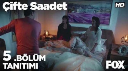 Çifte Saadet 5. Bölüm Fragmanı