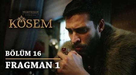 Muhteşem Yüzyıl Kösem 16. Bölüm Fragmanı