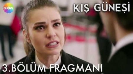 Kış Güneşi 3. Bölüm Fragmanı