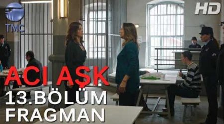 Acı Aşk 13. Bölüm Fragmanı FİNAL