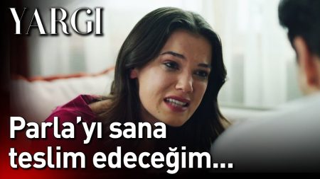 Yargı 48. Bölüm - Parla'yı Sana Teslim Edeceğim...