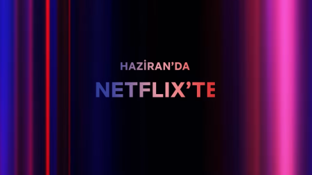 Bu ay Netflix Türkiye'de neler var? | Haziran 2023