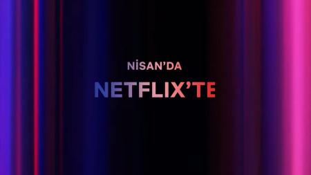 Bu ay Netflix Türkiye'de neler var? | Nisan 2024