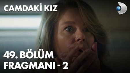 Camdaki Kız 49. Bölüm Fragmanı - 2