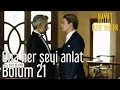 Ona Her Şeyi Anlat