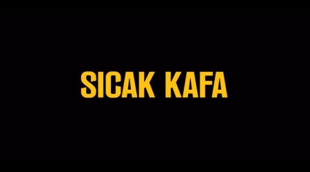 Sıcak Kafa | Resmi Tanıtım Fragmanı