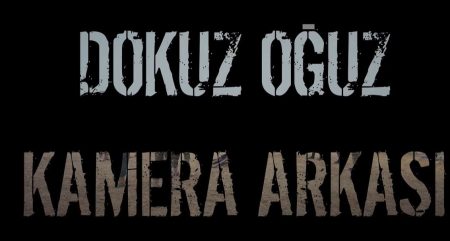 Dokuz Oğuz 3. Bölüm Kamera Arkası Part 1