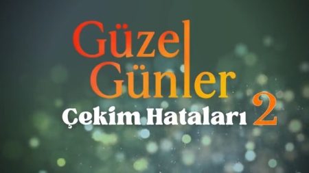 Bağımlılık yapan ‘Güzel Günler Çekim Hataları 2’ sizlerle.