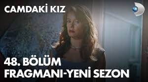 Camdaki Kız 48. Bölüm Yeni Sezon Fragmanı