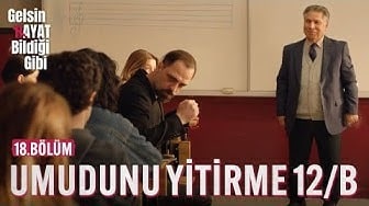Gelsin Hayat Bildiği Gibi  - Sadi Hocaya Büyük Saygı (18.Bölüm)