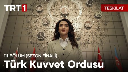 Teşkilat 111. Bölüm | Türk Kuvvet Ordusu Kuruluyor!
