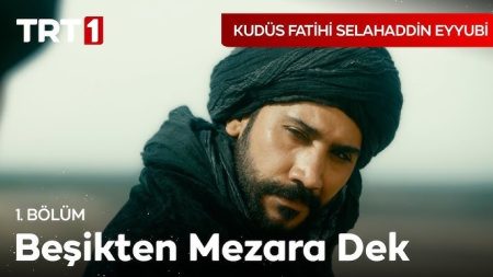 Kudüs Fatihi Selahaddin Eyyubi 1. Bölüm | “Senin davan