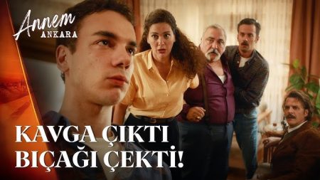 Annem Ankara (1. Bölüm) - Kavga Çıktı Bıçağı Çekti!