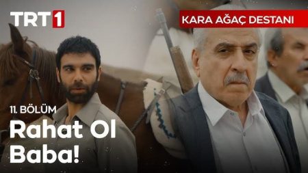 Kara Ağaç Destanı 11. Bölüm - “Senin daha çok görecek günlerin var oğlum!”