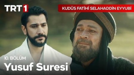 Kudüs Fatihi Selahaddin Eyyubi 10. Bölüm - Yusuf Suresi!
