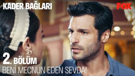 Kader Bağları 2. Bölüm - Sevdiğim Kadını Öğrenme Zamanınız Geldi