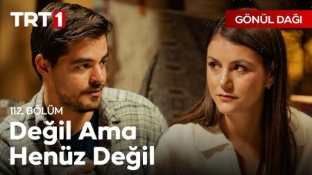 Gönül Dağı 112. Bölüm - "Bu hanım kız