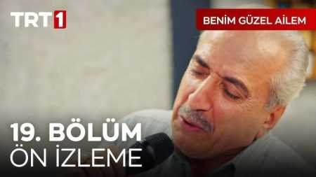 Benim Güzel Ailem 19. Bölüm Ön İzleme