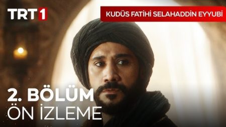 Kudüs Fatihi Selahaddin Eyyubi 2. Bölüm Ön İzleme