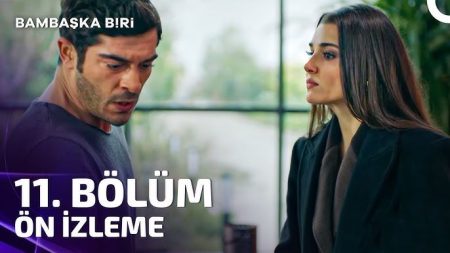 Bambaşka Biri 11. Bölüm 1. Ön İzleme