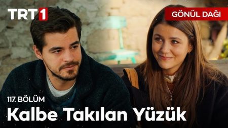 Gönül Dağı 117. Bölüm - "Bu yüzüğü