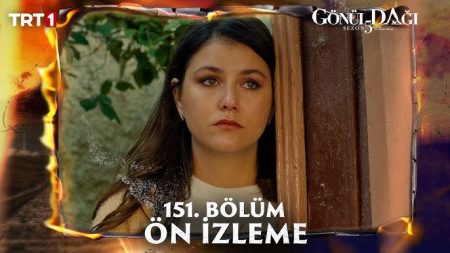 Gönül Dağı 151. Bölüm Ön İzleme