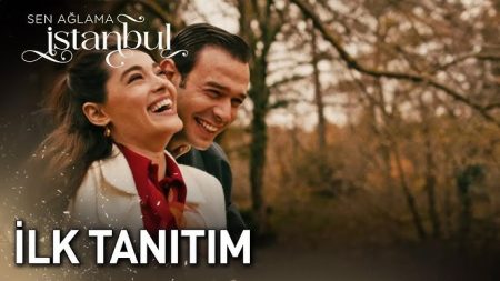 Sen Ağlama İstanbul - İlk Tanıtım