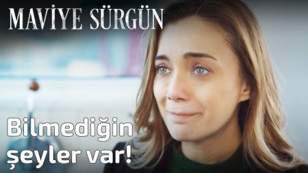 Maviye Sürgün 10. Bölüm - Bilmediğin Şeyler Var!