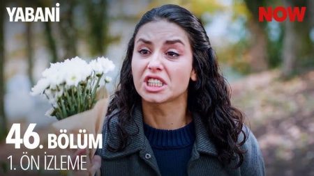 Yabani 46. Bölüm 1. Ön İzleme