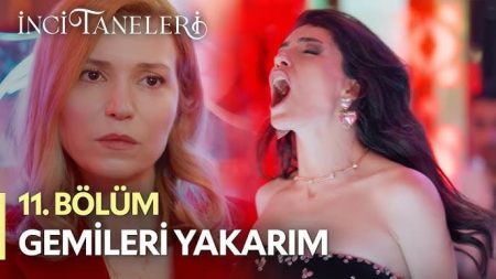 İnci Taneleri (11. Bölüm) - Gemileri Yakarım