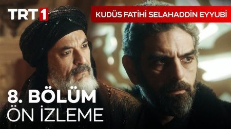 Kudüs Fatihi Selahaddin Eyyubi 8. Bölüm Ön İzleme