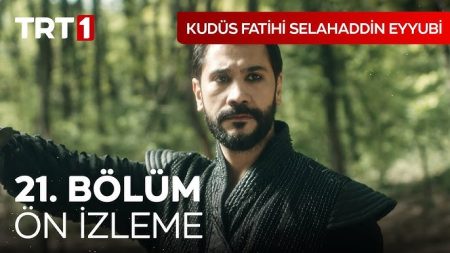 Kudüs Fatihi Selahaddin Eyyubi 21. Bölüm Ön İzleme