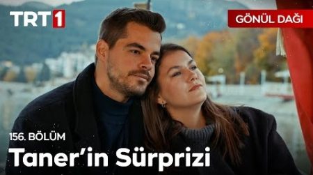 Gönül Dağı 156. Bölüm - "Sabah sabah da bu kadar romantik olamazsın."