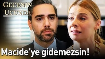 Gecenin Ucunda 10. Bölüm - Macide'ye Gidemezsin!