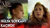 Aile 11. Bölüm - Hülya Soykan'ı Kaçırdı!