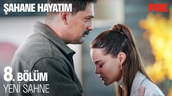 Şahane Hayatım 8. Bölüm Yeni Sahne