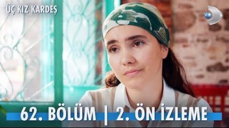 Üç Kız Kardeş 62. Bölüm 2. Ön İzleme