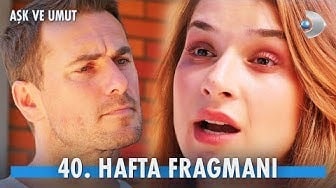Aşk ve Umut 40. Hafta Fragmanı