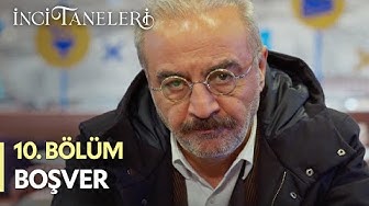 İnci Taneleri (10. Bölüm) - Boşver