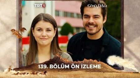 Gönül Dağı 139. Bölüm Ön İzleme