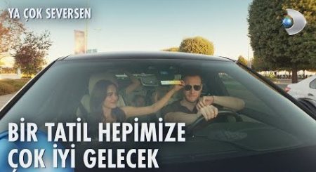 Ya Çok Seversen 12. Bölüm | Tatil başlasın!