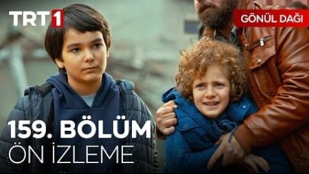 Gönül Dağı 159. Bölüm Ön İzleme