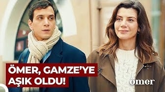 Ömer 1. Bölüm | Ömer'i Aşkla Tanıştıran Kadın
