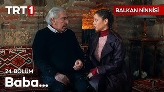 Balkan Ninnisi 24. Bölüm | Ben Senin Çocuğun Değil miyim?
