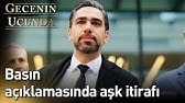 Gecenin Ucunda 11. Bölüm - Basın Açıklamasında Aşk İtirafı...